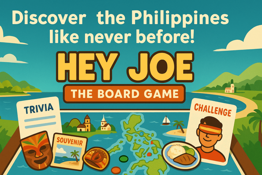 Promotional illustration for ‘Hey Joe — The Board Game’, showing colorful Filipino scenery with islands, jeepneys, beaches, and cultural icons. Includes game cards labeled Trivia, Souvenir, and Challenge, inviting players to discover the Philippines through play.